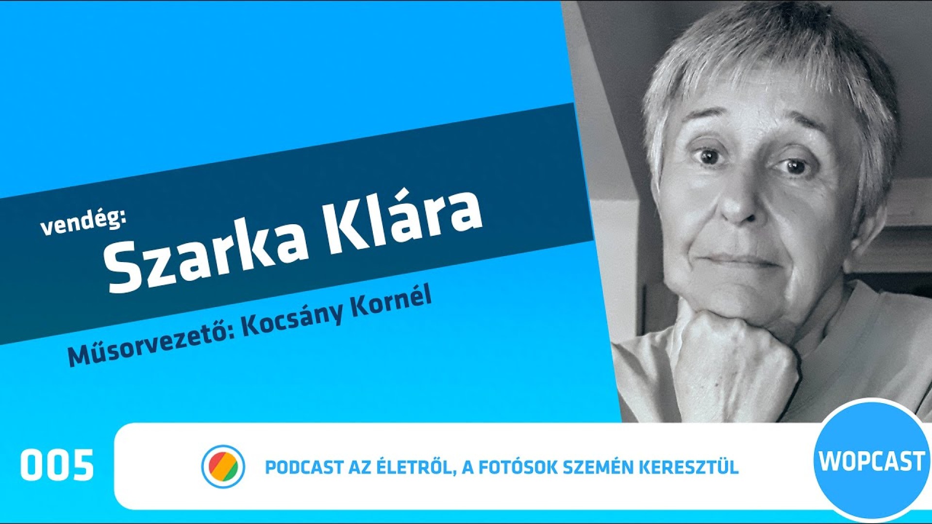 wopcast 005 - Szarka Klára (2021.06.27.)