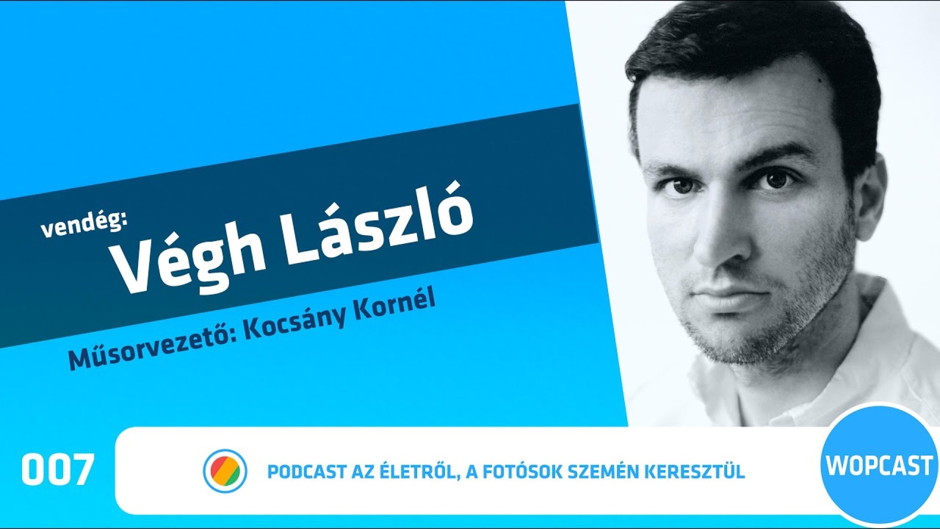 wopcast 007 - Végh László (2021.08.08.)