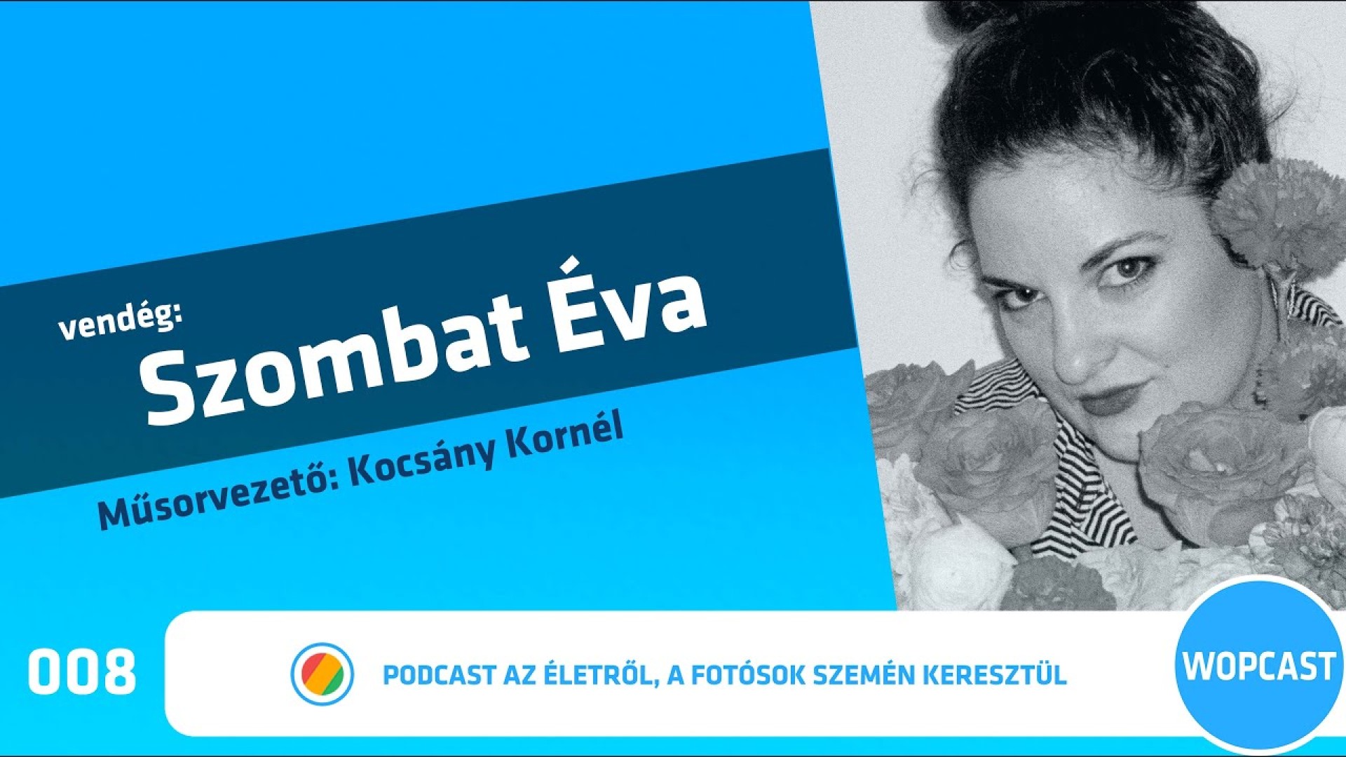 wopcast 008 - Szombat Éva (2021.08.29.)