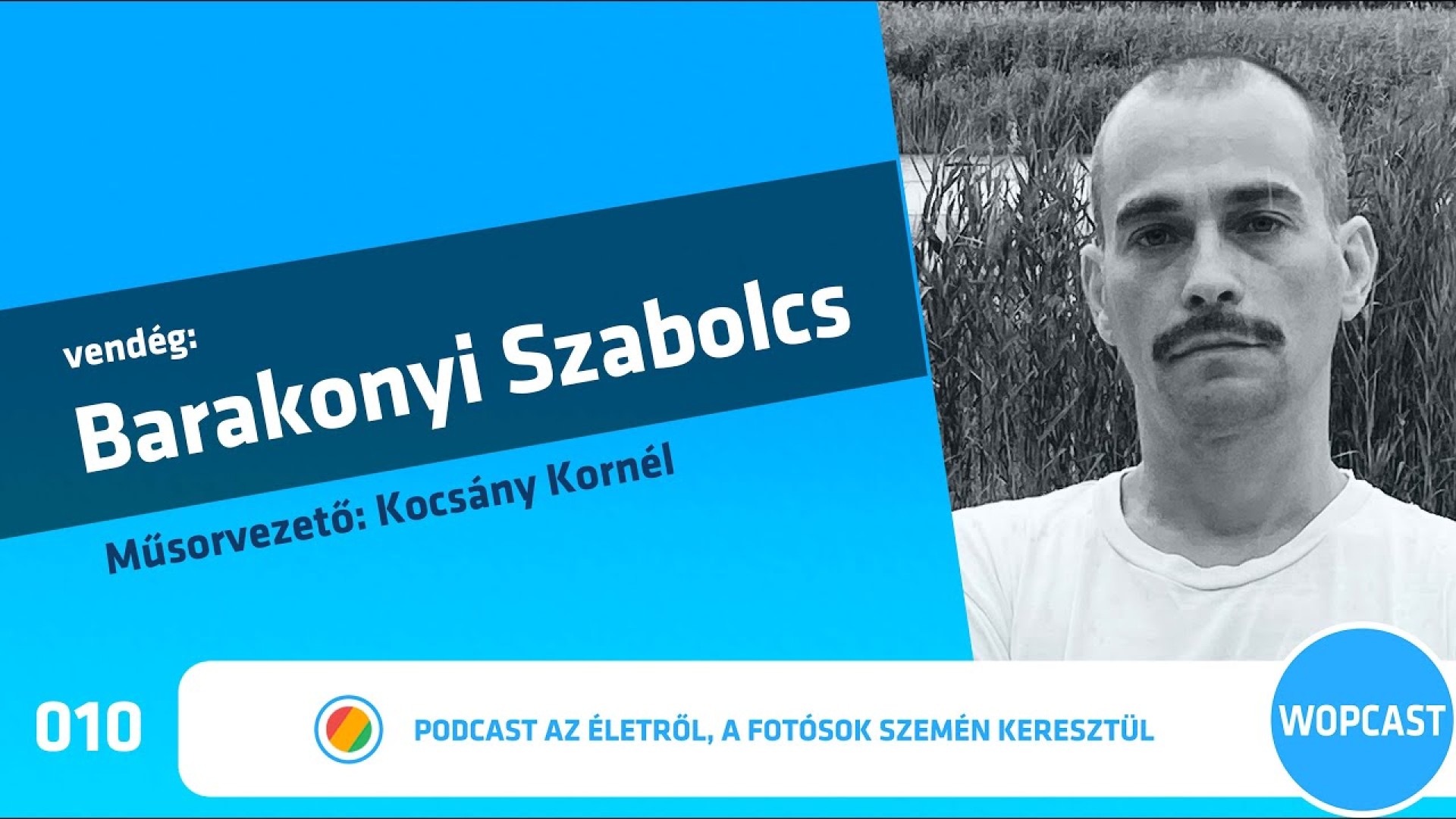 wopcast 010 - Barakonyi Szabolcs (2021.10.10.)