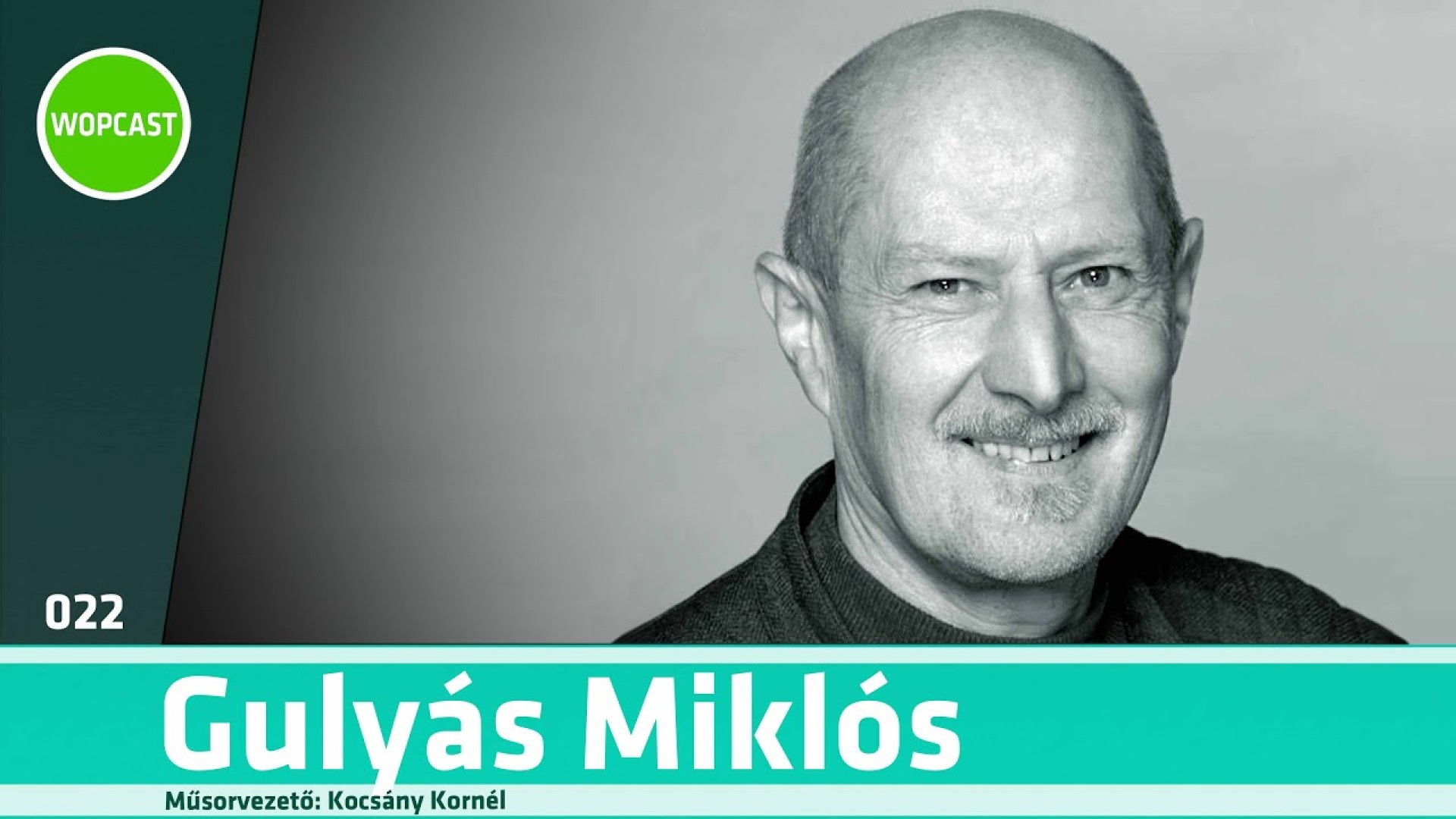 wopcast 022 - Gulyás Miklós (2022.06.19.)