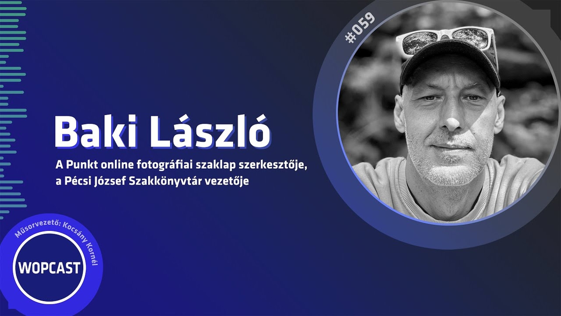 wopcast 059 - Baki László (2024.08.18.)
