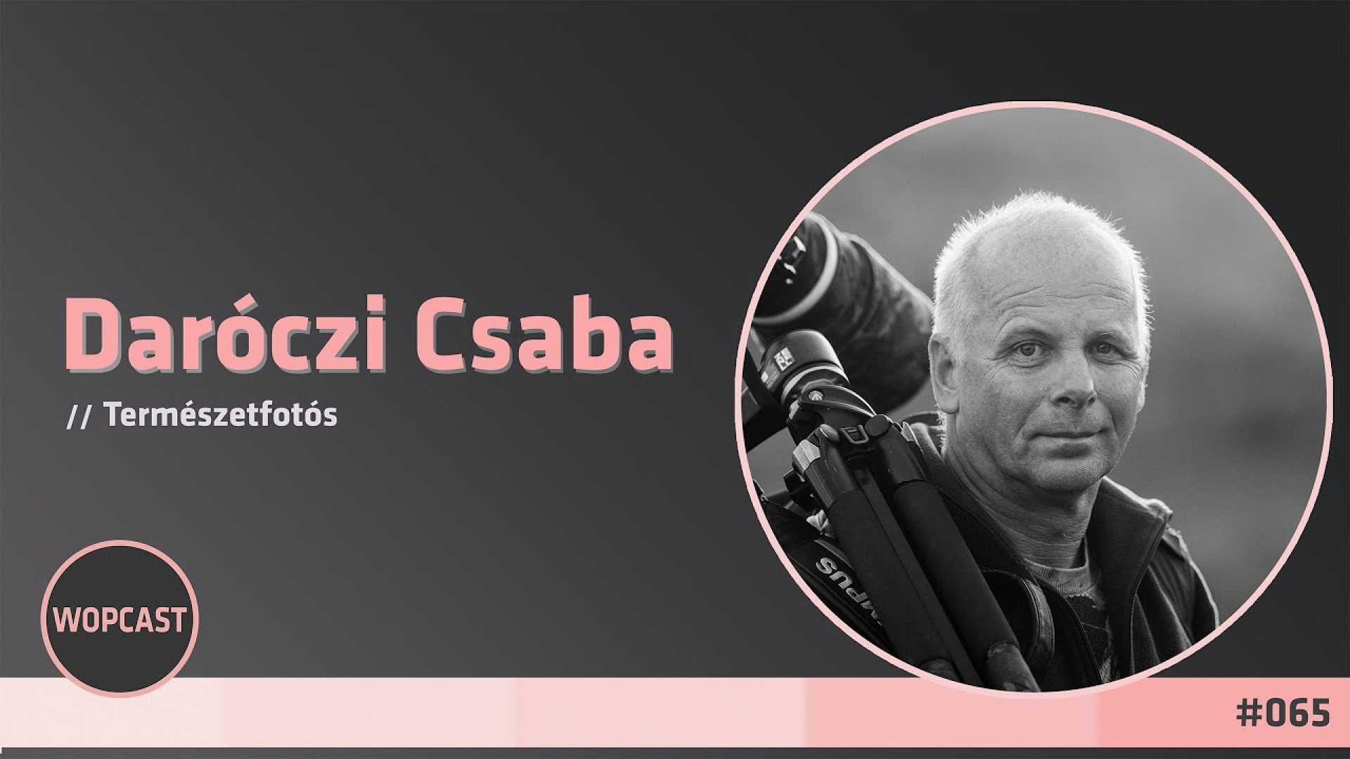 wopcast 065 - Daróczi Csaba (2025.01.05.)