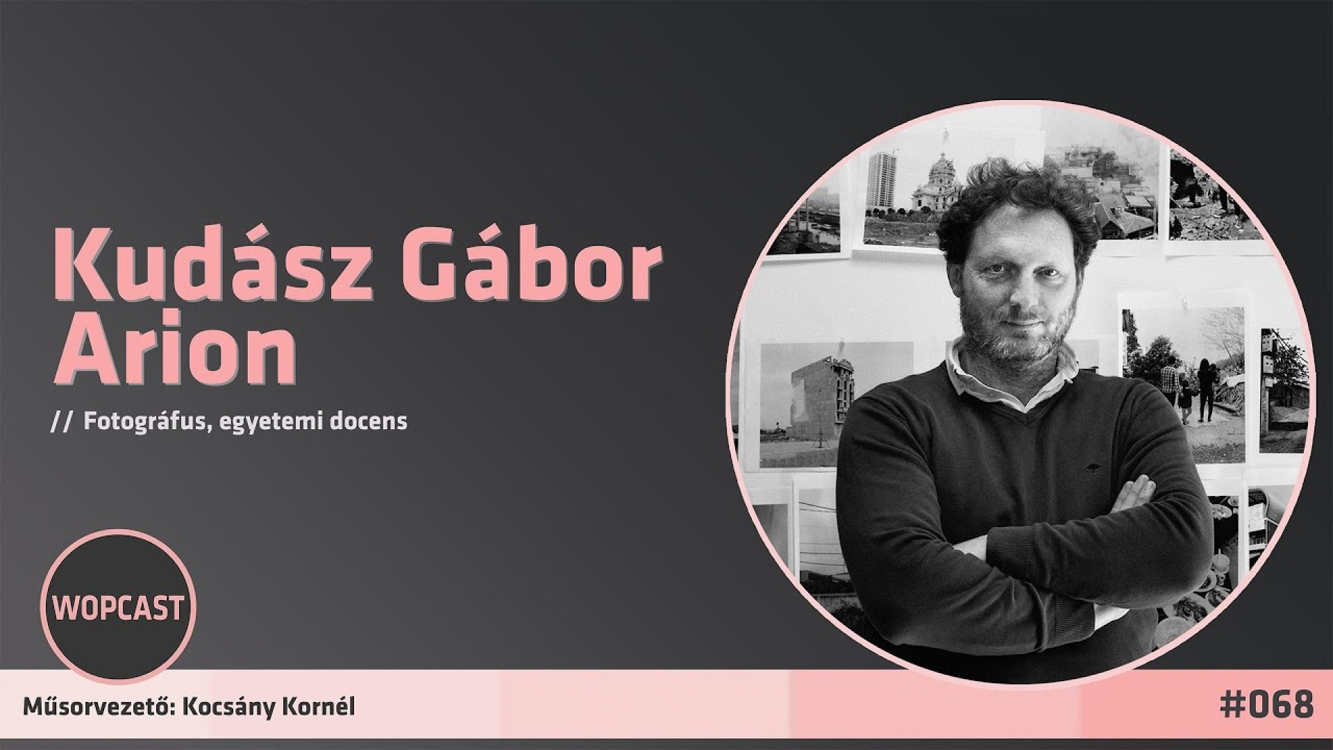 wopcast 068 - Kudász Gábor Arion (2025.03.09.)