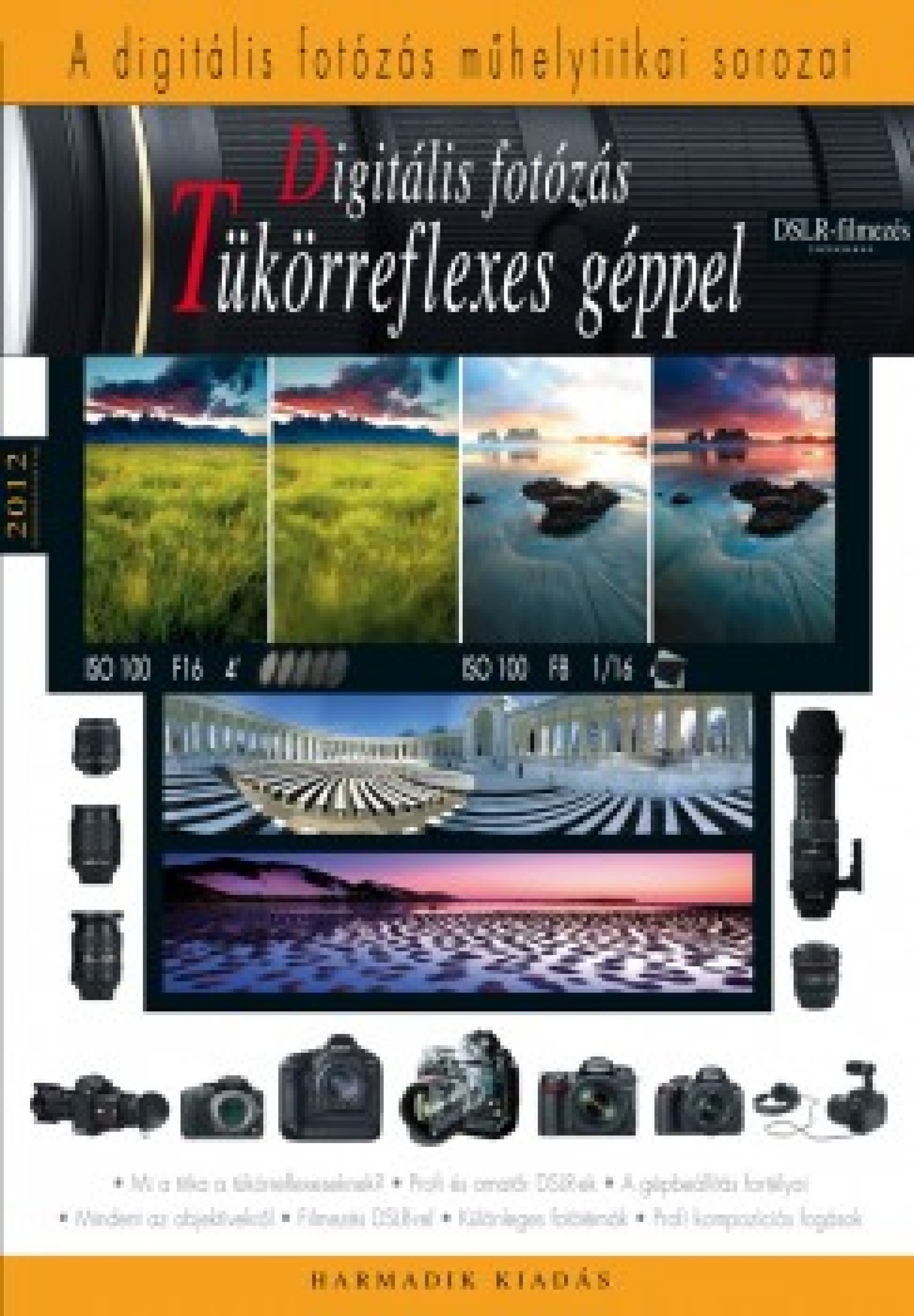 Digitális fotózás tükörreflexes géppel 2012