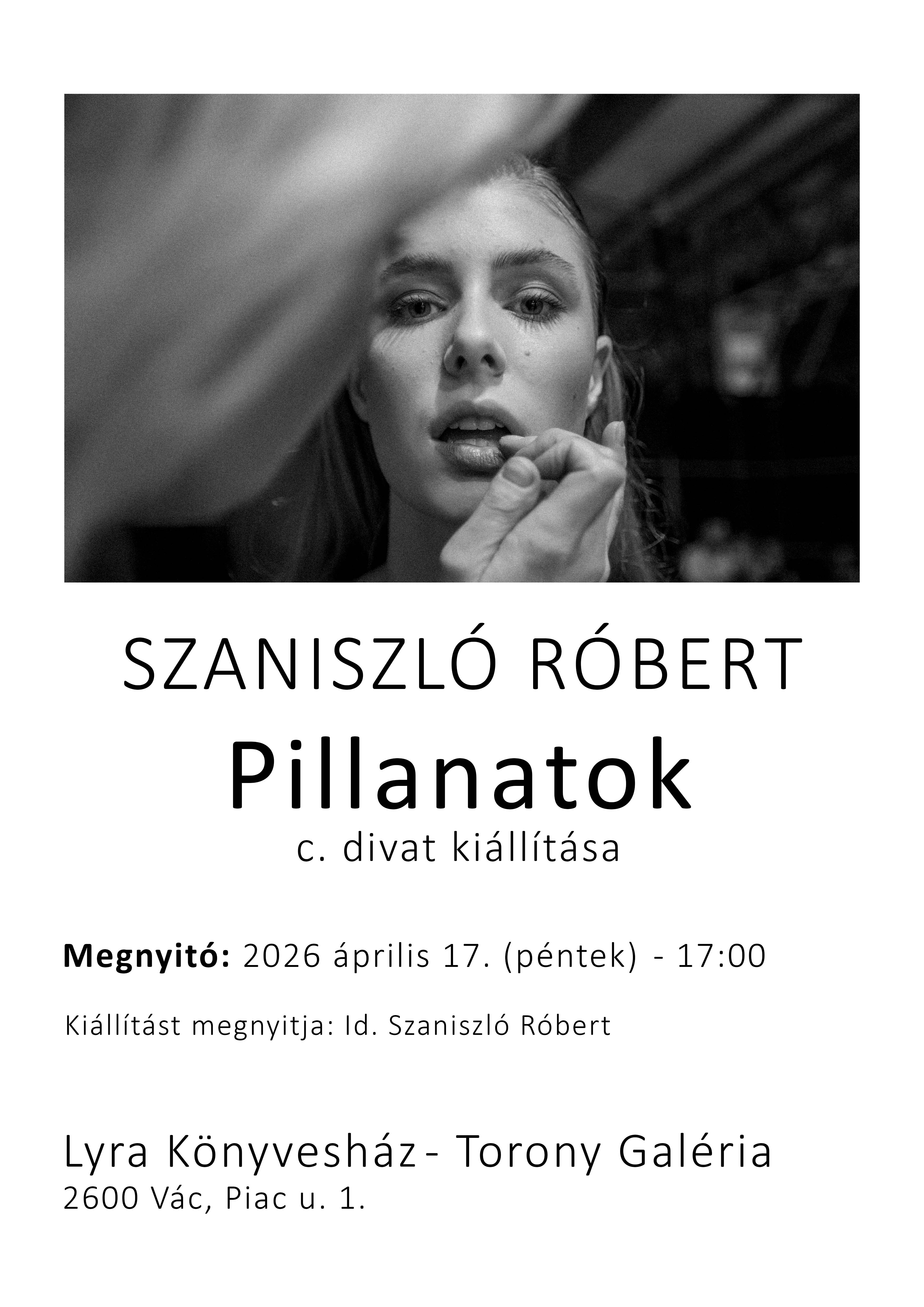 Szaniszló Róbert - Pillanatok c. divat kiállítás