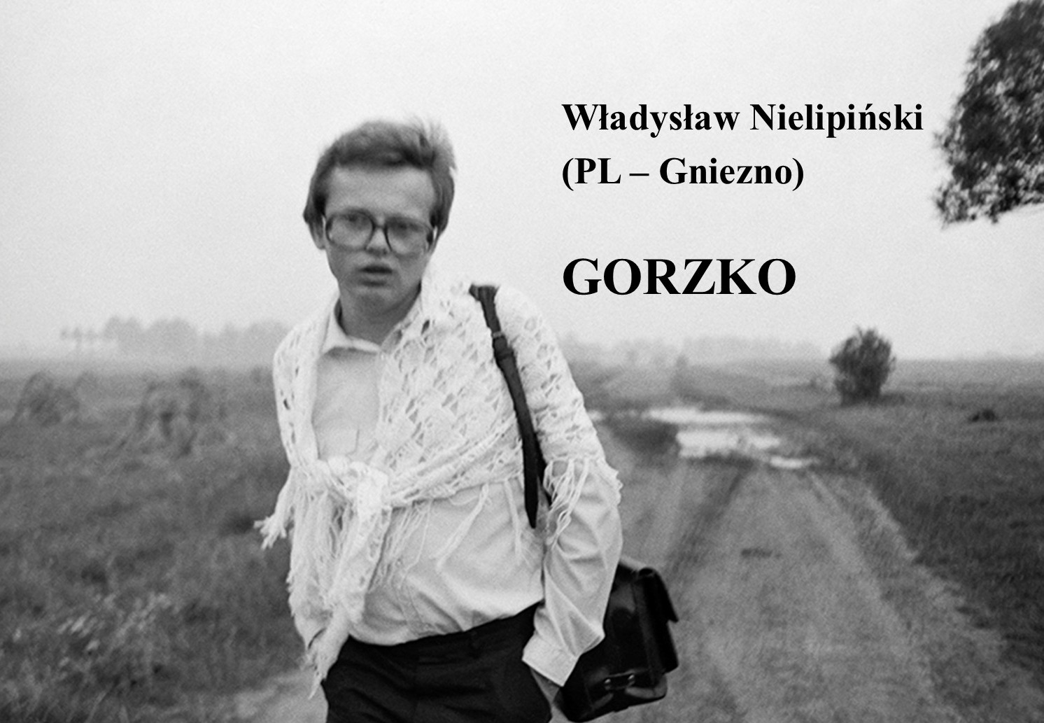 Władysław Nielipiński (PL – Gniezno): Gorzko! - fotókiállítás